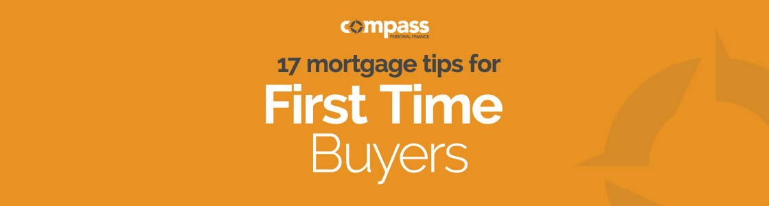 17 mortgage tips for first-time buyers